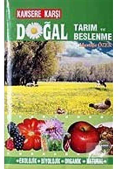 Doğal Tarım Ve Beslenme / Kansere Karşı / Mustafa Özer