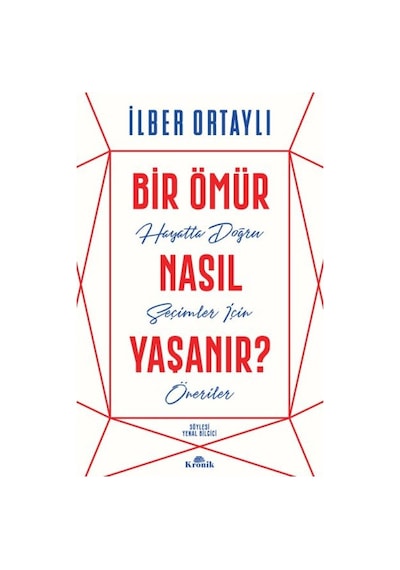 Bir Ömür Nasıl Yaşanır - Hayatta Doğru Seçimler İçin Öneriler - Mydr-653408