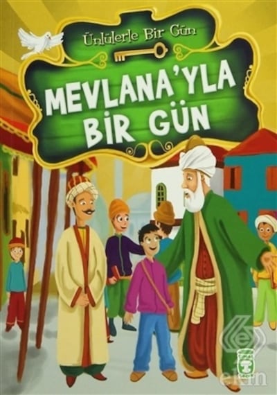Mevlana'yla Bir Gün - Mustafa Orakçı - Timaş Çocuk