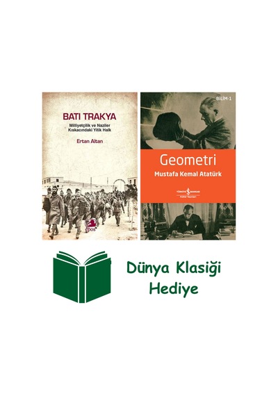 Batı Trakya - Milliyetçilik Ve Naziler Kıskacındaki Yitik Halk + Geometri + Dünya Klasiği Hediye