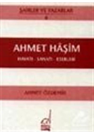Ahmet Haşim Hayatı - Sanatı - Eserleri - Ahmet Özdemir - Boğaziçi Yayınları