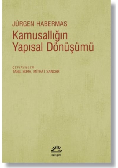 Kamusallığın Yapısal Dönüşümü - Jürgen Habermas - İletişim Yayınları