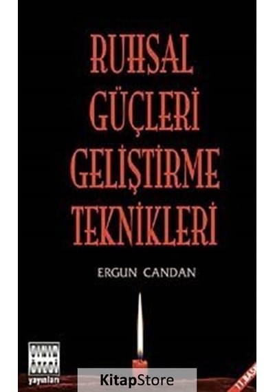 Ruhsal Güçleri Geliştirme Teknikleri / Ergun Candan