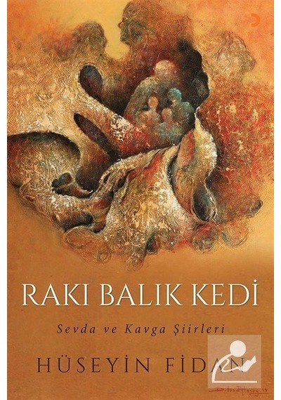 Rakı Balık Kedi-Sevda ve Kavga Şiirleri - Hüseyin Fidan - Cinius
