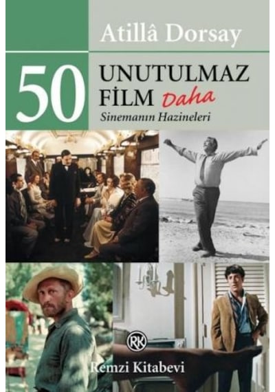 50 Unutulmaz Film Daha - Sinemanın Hazineleri - Atilla Dorsay - Remzi Kitabevi