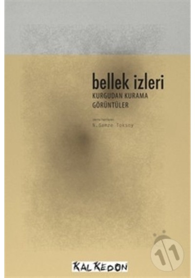 Bellek İzleri- Kurgudan Kurama Görüntüler (DVD Hediyeli) - Gülnur Elçik -  Hande Topaloğlu - Kalkedon