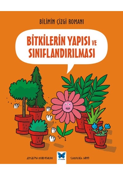 Bilimin Çizgisi Romanı - Bitkilerin Yapısı ve Sınıflandırılması - Joseph Midthun - Mavi Kelebek