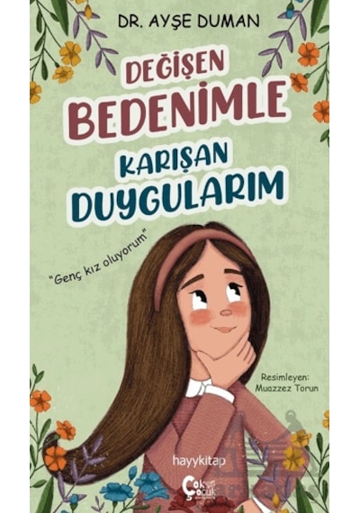 Değişen Bedenimle Karışan Duygularım