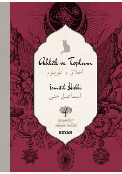 Ahlak ve Toplum -Osmanlıca Türkçe  - İsmail Hakkı Bey  - Beyan Yayınları