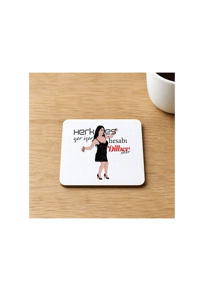 Herkes Yer İçer Hesabı Dilber Öder Baskılı 9x9 Cm Kare Mdf Bardak Altlığı Ahşap Çok Renkli