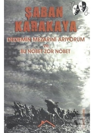 Dedemin Mezarını Arıyorum ve Bu Nöbet Zor Nöbet - Şaban Karakaya - Kırmızı Çatı