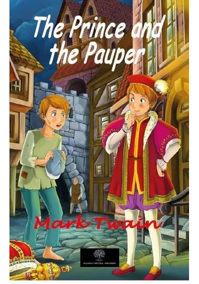 The Prince and the Pauper - Mark Twain - Platanus Publishing
