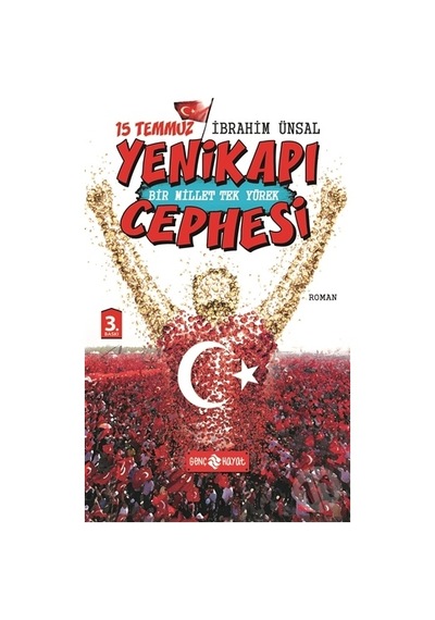 15 Temmuz Yenikapı Cephesi - İbrahim Ünsal - Genç Hayat