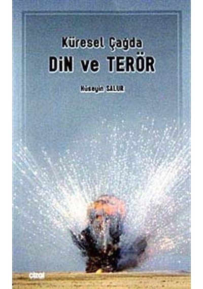 Küresel Çağda Din ve Terör - Hüseyin Salur - Çizgi Kitabevi
