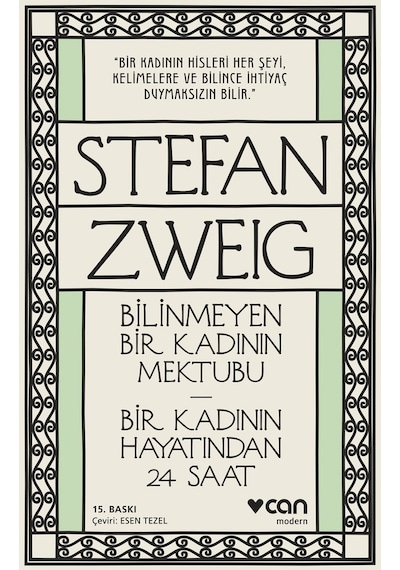 Bilinmeyen Bir Kadının Mektubu-Bir Kadının Hayatından 24 Saat - Stefan Zweig - Can Yayınları