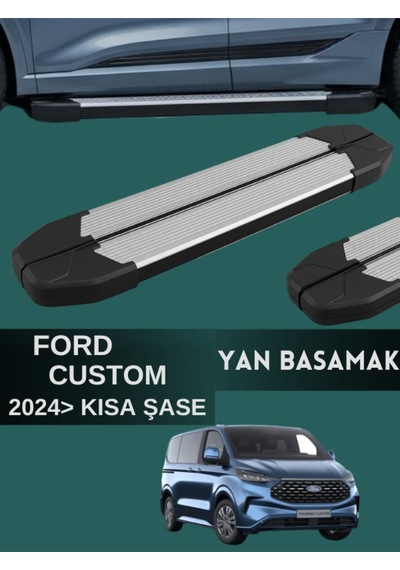 Ford Custom 2024 Model Ve Üzeri Uyumlu Kısa Şase Araç Yan Basamak