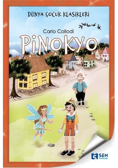 Pinokyo - Carlo Collodi - Sen Yayınları