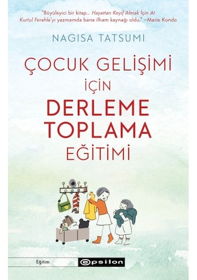 Çocuk Gelişimi İçin Derleme Toplama Eğitimi - Nagisa Tatsumi - Epsilon Yayınevi