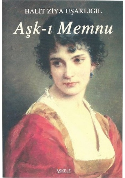 Aşk-ı Memnu - Halid Ziya Uşaklıgil - İskele Yayıncılık