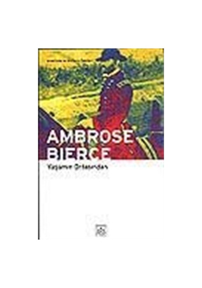 Yaşamın Ortasından /Askerlerin ve Sivillerin Öyküleri / Ambros...