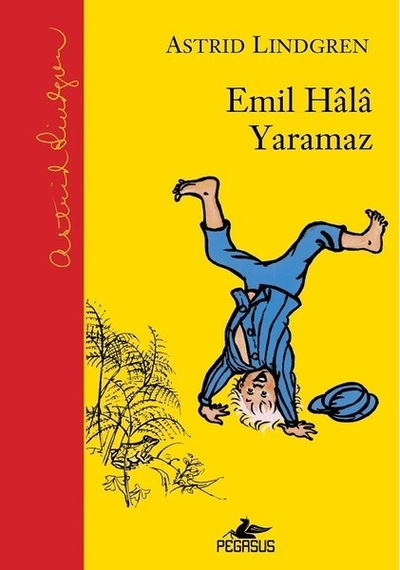 Emil Hala Yaramaz - Astrid Lindgren - Pegasus