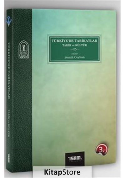Türkiyede Tarikatlar Tarih ve Kültür  - Semih Ceyhan  - İsam Yayınları