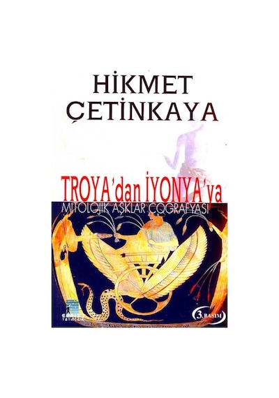 Troya'Dan İyonya'Ya Mitolojik Aşklar Coğrafyası