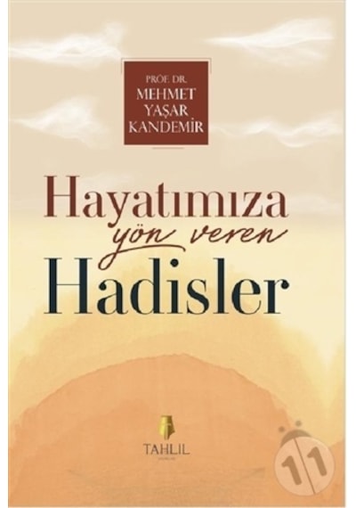 Hayatımıza Yön Veren Hadisler  - Mehmet Yaşar Kandemir  - Tahlil Yayınları