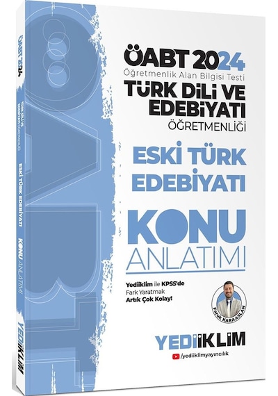 Yediiklim Yayınları 2024 Öabt Türk Dili Ve Edebiyatı Öğretmenliği Eski Türk Edebiyatı Konu Anlatımı