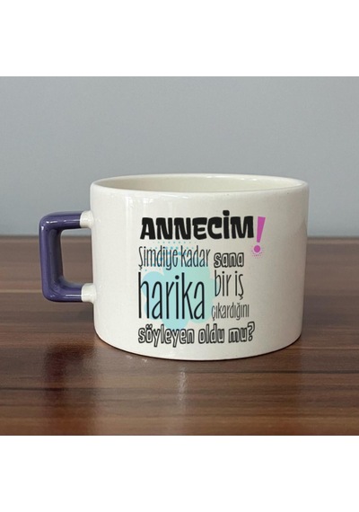 Annecim Şimdiye Kadar Sana Harika Baskılı Mor Kulplu C Fincan