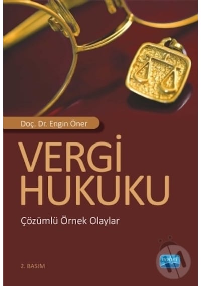 Vergi Hukuku Çözümlü Örnek Olaylar -Engin Öner