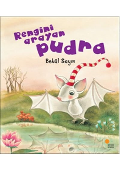 Rengini Arayan Pudra - Betül Sayın - Günışığı Kitaplığı