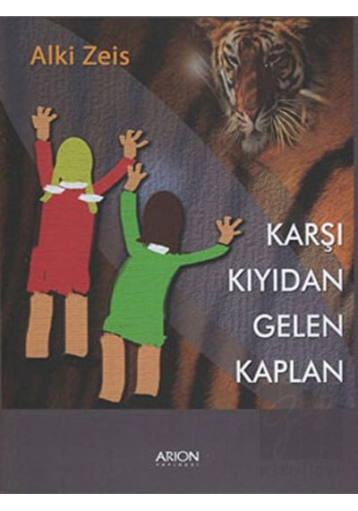 Karşı Kıyıdan Gelen Kaplan - Alki Zeis - Arion Yayınevi