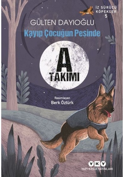 A Takımı İz Sürücü Köpekler 5 - Kayıp Çocuğun Peşinde