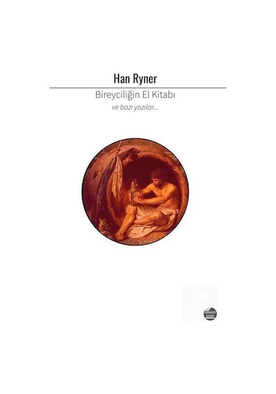 Bireyciliğin El Kitabı / Han Ryner