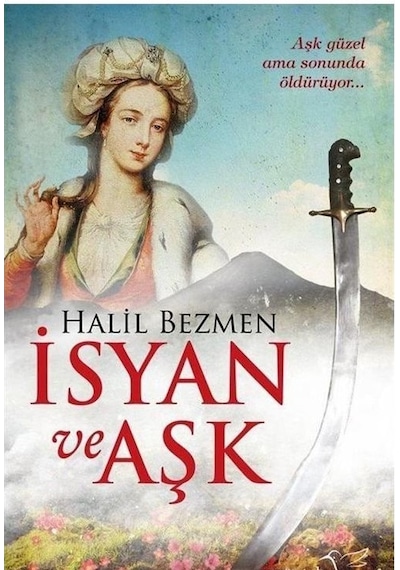 Isyan ve Aşk Halil Bezmen Müptela