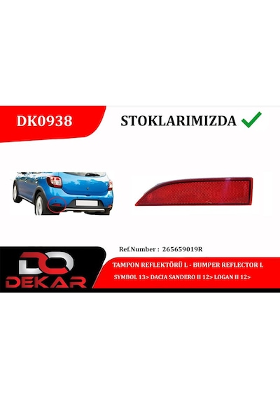 Tampon - 876 - Reflektörü L Symbol 13 Dacıa Sandero Iı 12 Logan - Drnds - Iı 12