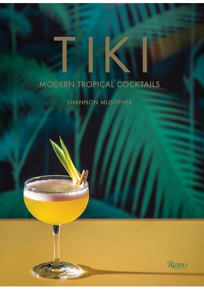 Tiki: Modern Tropical Cocktails