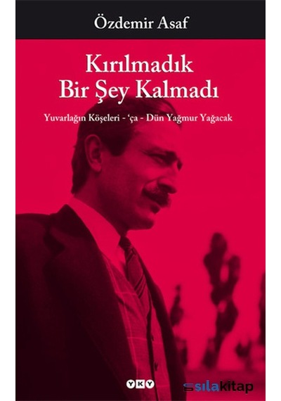 Kırılmadık Bir Şey Kalmadı