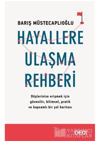 Hayallere Ulaşma Rehberi - Barış Müstecaplıoğlu - CEO Plus