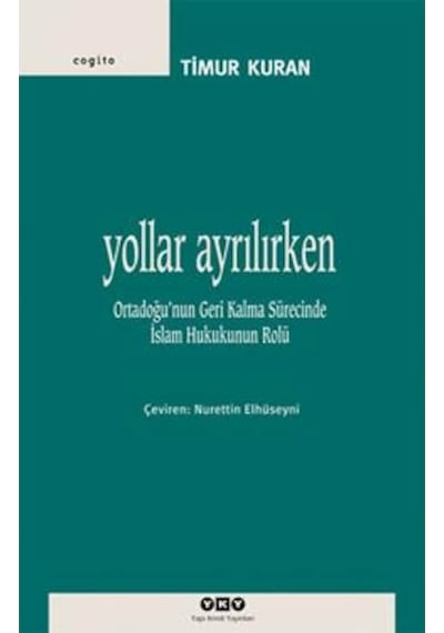 Yollar Ayrılırken - Timur Kuran - Yapı Kredi Yayınları