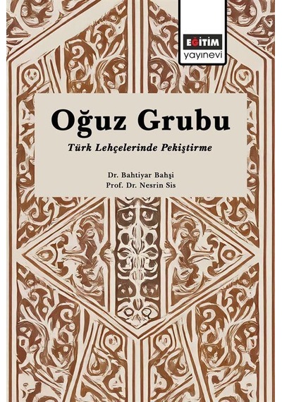 Oğuz Grubu Türk Lehçelerinde Pekiştirme / Nesrin Sis