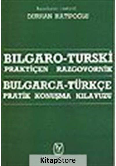 Bulgarca - Türkçe Pratik Konuşma Kılavuzu