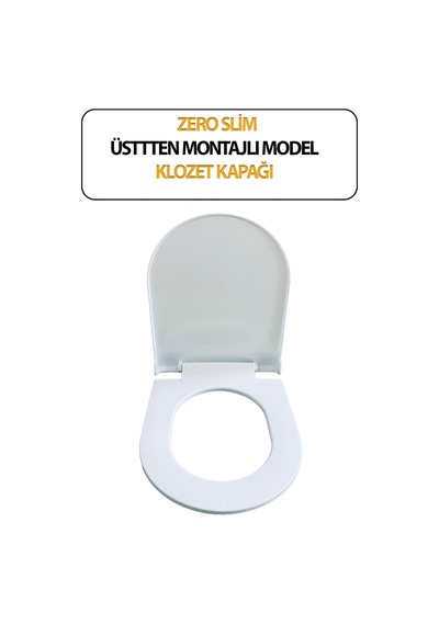 Klozet Kapağı, Zero Slim Model, Hijyenik, Basit Kurulum Tak Kullan Üstten Montaja Uygun Beyaz