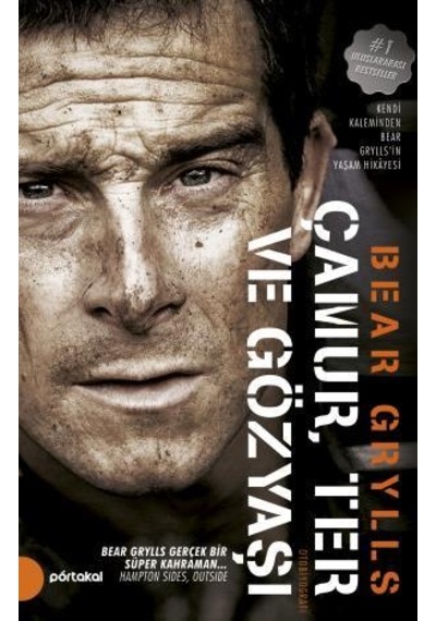 Çamur Ter Ve Gözyaşı Bear Grylls  Otobiyografisi