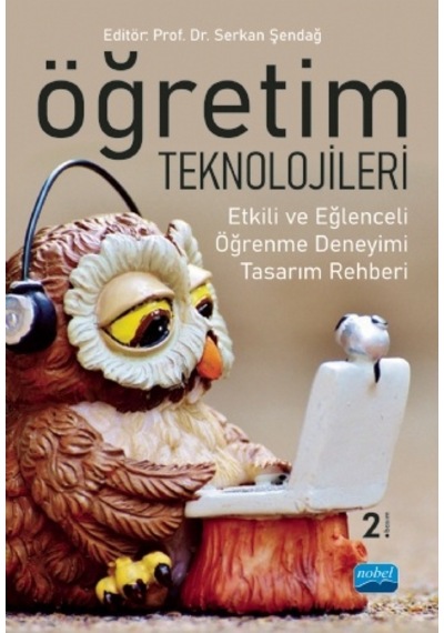 Öğretim Teknolojileri-Etkili ve Eğlenceli Öğrenme Deneyimi Tasarım Rehberi - Nobel Akademik Yayıncılık