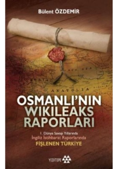 Osmanlı’Nın Wikileaks Raporları