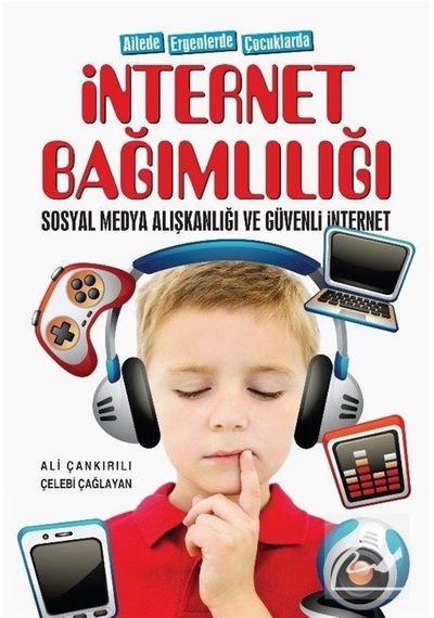İnternet Bağımlılığı - Sosyal Medya Alışkanlığı ve Güvenli İnternet - Ailede Ergenlerde Çocuklarda - Ali Çankırılı - Uğurböceği