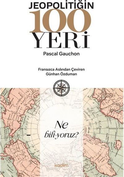 Jeopolitiğin 100 Yeri / Pascal Gauchon