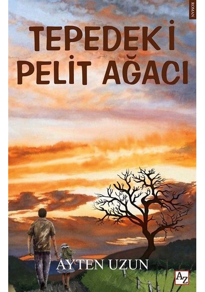 Tepedeki Pelit Ağacı - Ayten Uzun - Az Kitap